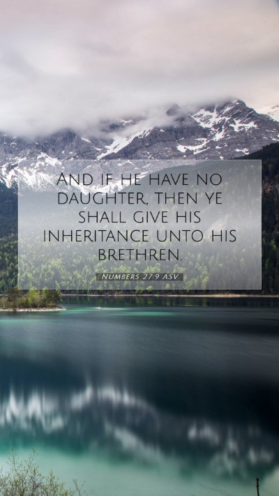 Picture 07 - Numbers 27:9 ASV Mobile Phone Wallpaper - And if he have no daughter, then ye shall give - Mobile Bible Verse Wallpaper