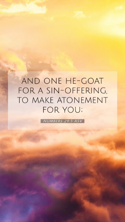 Picture 07 - Numbers 29:5 ASV Mobile Phone Wallpaper - and one he-goat for a sin-offering, to make - Mobile Bible Verse Wallpaper