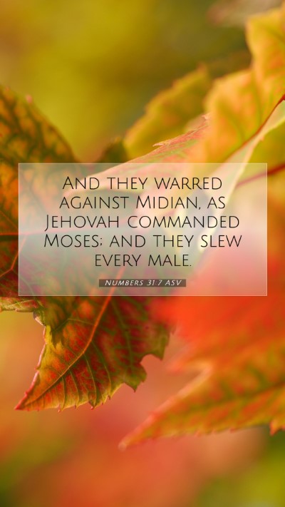 Picture 07 - Numbers 31:7 ASV Mobile Phone Wallpaper - And they warred against Midian, as Jehovah - Mobile Bible Verse Wallpaper