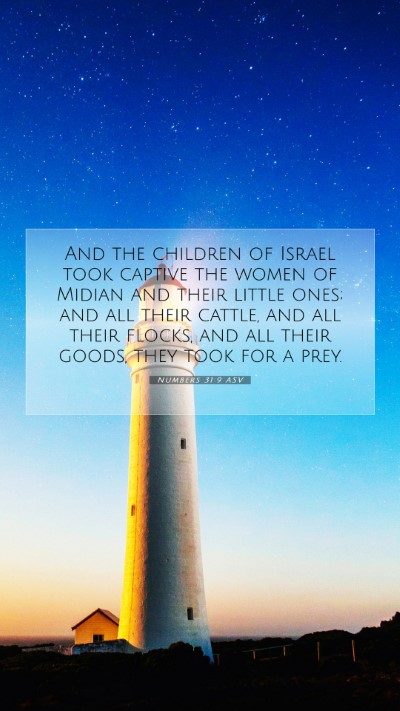 Picture 07 - Numbers 31:9 ASV Mobile Phone Wallpaper - And the children of Israel took captive the women - Mobile Bible Verse Wallpaper