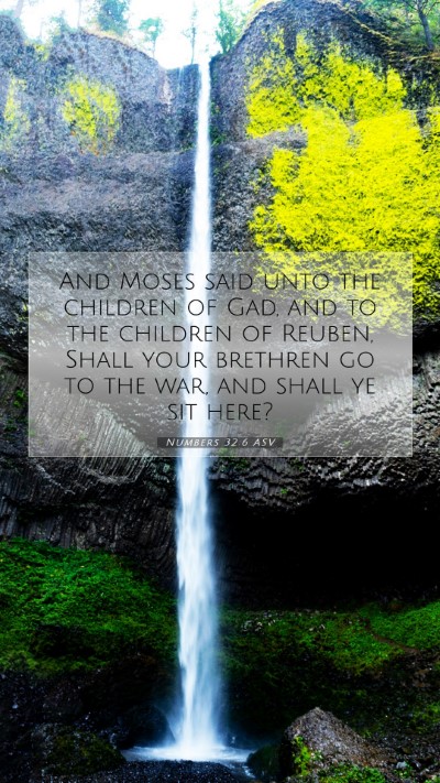 Picture 07 - Numbers 32:6 ASV Mobile Phone Wallpaper - And Moses said unto the children of Gad, and to - Mobile Bible Verse Wallpaper