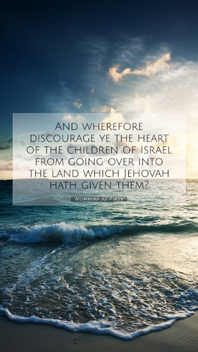 Picture 07 - Numbers 32:7 ASV Mobile Phone Wallpaper - And wherefore discourage ye the heart of the - Mobile Bible Verse Wallpaper