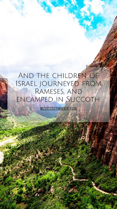 Picture 07 - Numbers 33:5 ASV Mobile Phone Wallpaper - And the children of Israel journeyed from - Mobile Bible Verse Wallpaper