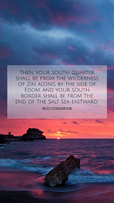 Picture 07 - Numbers 34:3 ASV Mobile Phone Wallpaper - then your south quarter shall be from the - Mobile Bible Verse Wallpaper