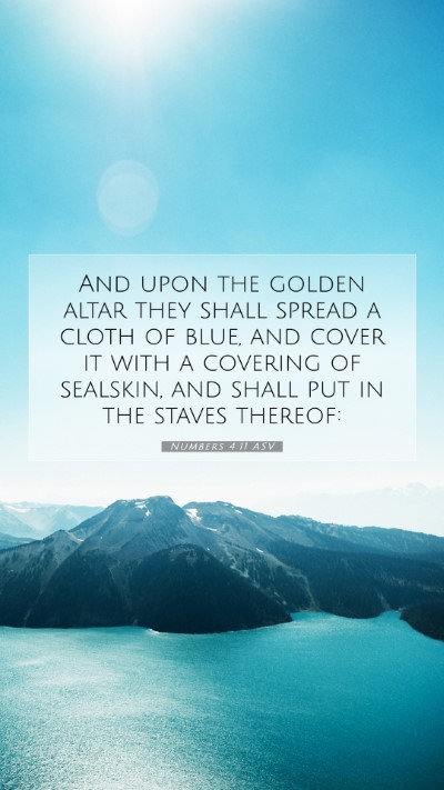 Picture 07 - Numbers 4:11 ASV Mobile Phone Wallpaper - And upon the golden altar they shall spread a - Mobile Bible Verse Wallpaper