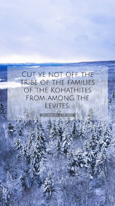 Picture 07 - Numbers 4:18 ASV Mobile Phone Wallpaper - Cut ye not off the tribe of the families of the - Mobile Bible Verse Wallpaper