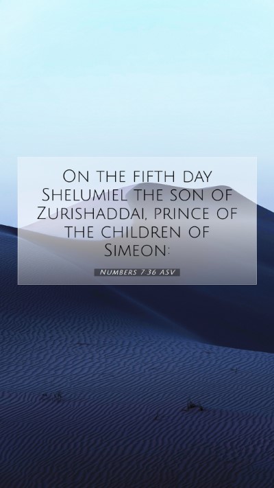 Picture 07 - Numbers 7:36 ASV Mobile Phone Wallpaper - On the fifth day Shelumiel the son of - Mobile Bible Verse Wallpaper