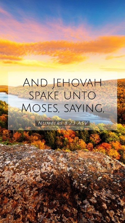 Picture 07 - Numbers 8:23 ASV Mobile Phone Wallpaper - And Jehovah spake unto Moses, - Mobile Bible Verse Wallpaper