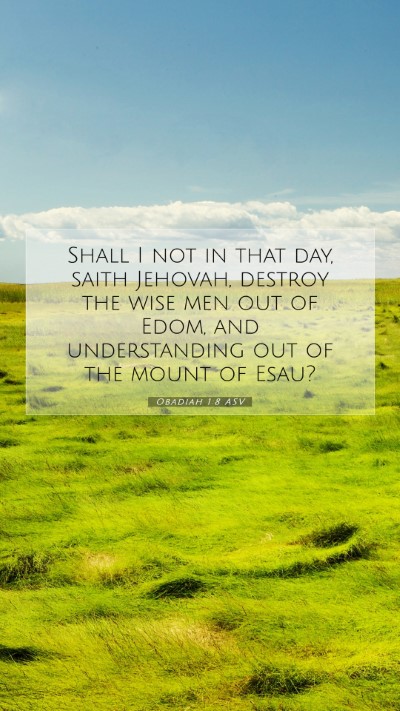Picture 07 - Obadiah 1:8 ASV Mobile Phone Wallpaper - Shall I not in that day, saith Jehovah, destroy - Mobile Bible Verse Wallpaper