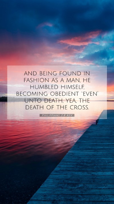 Picture 07 - Philippians 2:8 ASV Mobile Phone Wallpaper - and being found in fashion as a man, he humbled - Mobile Bible Verse Wallpaper
