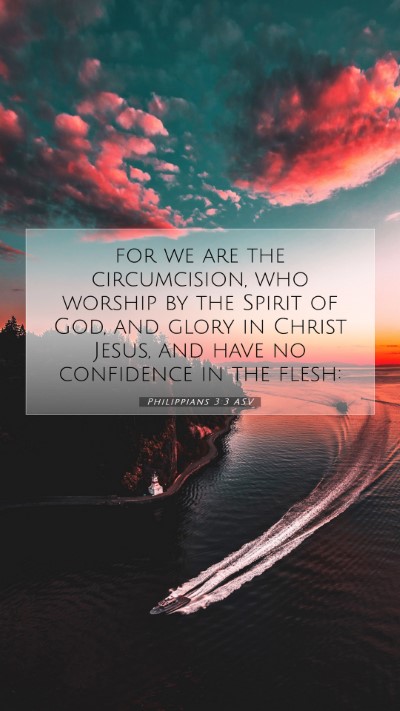 Picture 07 - Philippians 3:3 ASV Mobile Phone Wallpaper - for we are the circumcision, who worship by the - Mobile Bible Verse Wallpaper