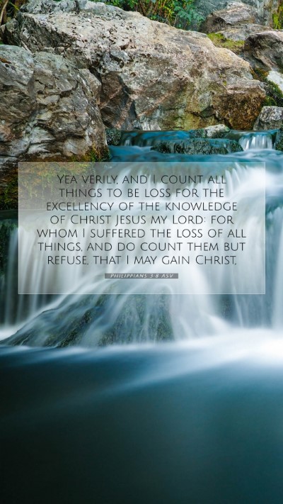 Picture 07 - Philippians 3:8 ASV Mobile Phone Wallpaper - Yea verily, and I count all things to be loss for - Mobile Bible Verse Wallpaper