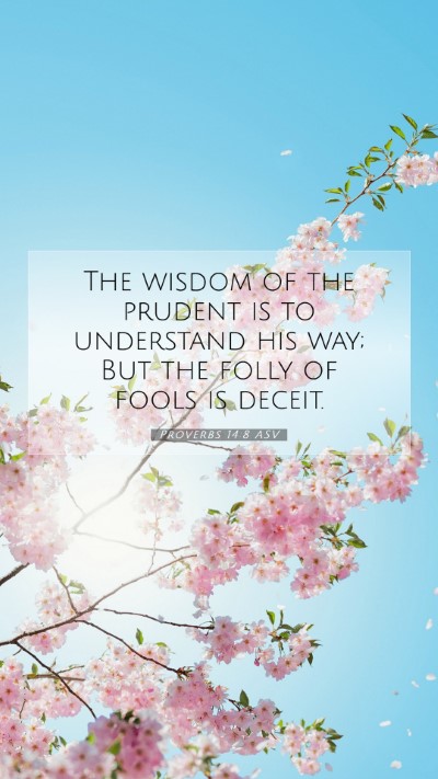 Picture 07 - Proverbs 14:8 ASV Mobile Phone Wallpaper - The wisdom of the prudent is to understand his - Mobile Bible Verse Wallpaper