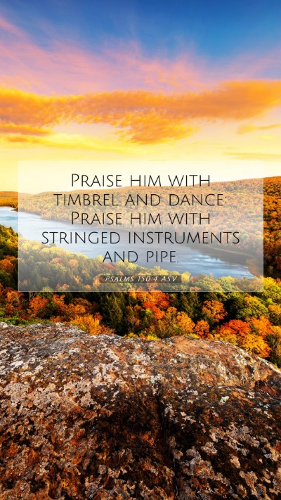 Picture 07 - Psalms 150:4 ASV Mobile Phone Wallpaper - Praise him with timbrel and dance: Praise him - Mobile Bible Verse Wallpaper