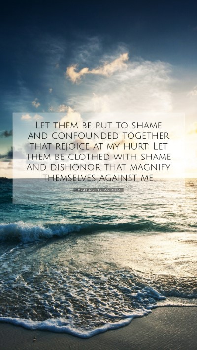 Picture 07 - Psalms 35:26 ASV Mobile Phone Wallpaper - Let them be put to shame and confounded together - Mobile Bible Verse Wallpaper