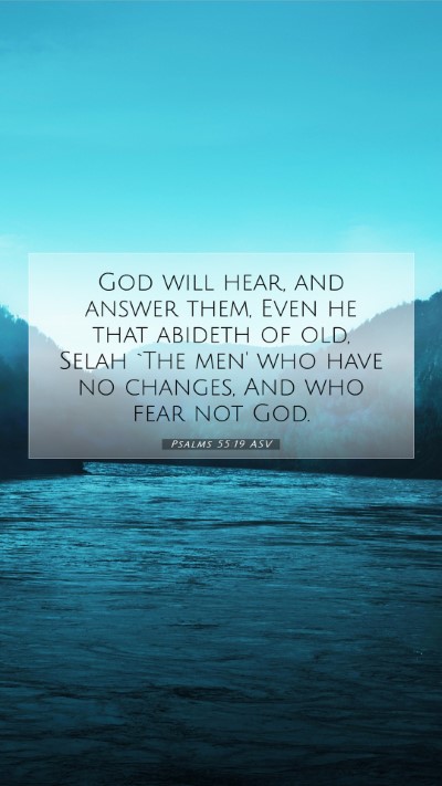 Picture 07 - Psalms 55:19 ASV Mobile Phone Wallpaper - God will hear, and answer them, Even he that - Mobile Bible Verse Wallpaper