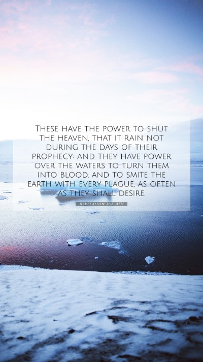 Picture 07 - Revelation 11:6 ASV Mobile Phone Wallpaper - These have the power to shut the heaven, that it - Mobile Bible Verse Wallpaper