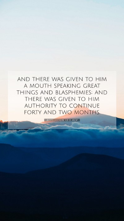 Picture 07 - Revelation 13:5 ASV Mobile Phone Wallpaper - and there was given to him a mouth speaking great - Mobile Bible Verse Wallpaper