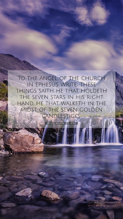 Picture 07 - Revelation 2:1 ASV Mobile Phone Wallpaper - To the angel of the church in Ephesus write: - Mobile Bible Verse Wallpaper