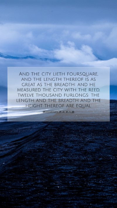 Picture 07 - Revelation 21:16 ASV Mobile Phone Wallpaper - And the city lieth foursquare, and the length - Mobile Bible Verse Wallpaper
