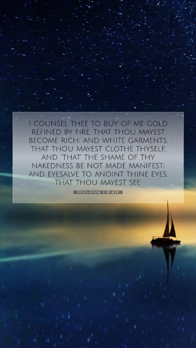 Picture 07 - Revelation 3:18 ASV Mobile Phone Wallpaper - I counsel thee to buy of me gold refined by fire, - Mobile Bible Verse Wallpaper