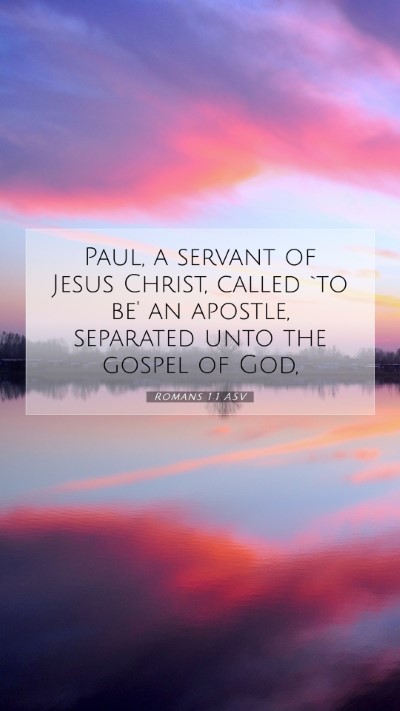 Picture 07 - Romans 1:1 ASV Mobile Phone Wallpaper - Paul, a servant of Jesus Christ, called `to be' - Mobile Bible Verse Wallpaper