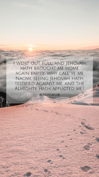 Picture 07 - Ruth 1:21 ASV Mobile Phone Wallpaper - I went out full, and Jehovah hath brought me home - Mobile Bible Verse Wallpaper