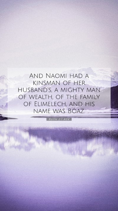 Picture 07 - Ruth 2:1 ASV Mobile Phone Wallpaper - And Naomi had a kinsman of her husband's, a - Mobile Bible Verse Wallpaper