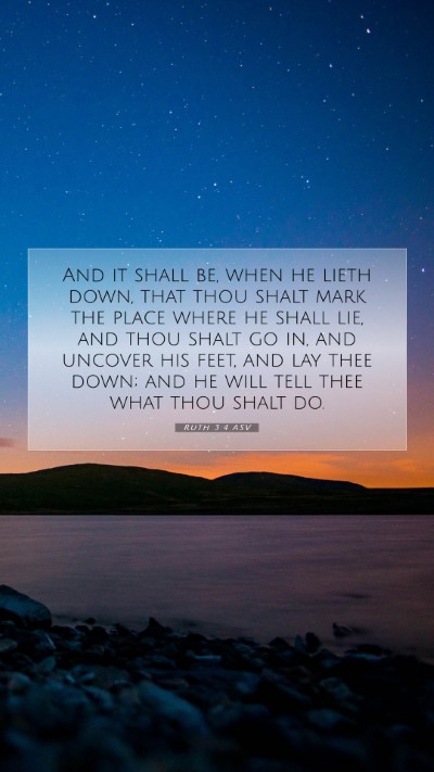 Picture 07 - Ruth 3:4 ASV Mobile Phone Wallpaper - And it shall be, when he lieth down, that thou - Mobile Bible Verse Wallpaper