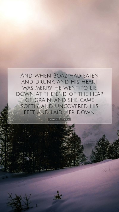Picture 07 - Ruth 3:7 ASV Mobile Phone Wallpaper - And when Boaz had eaten and drunk, and his heart - Mobile Bible Verse Wallpaper
