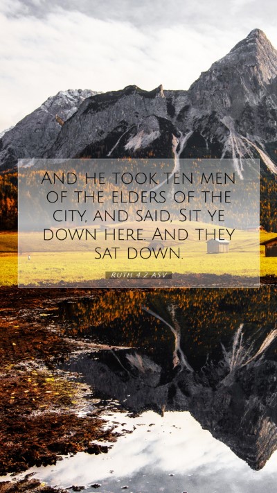 Picture 07 - Ruth 4:2 ASV Mobile Phone Wallpaper - And he took ten men of the elders of the city, - Mobile Bible Verse Wallpaper