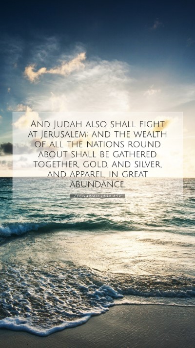 Picture 07 - Zechariah 14:14 ASV Mobile Phone Wallpaper - And Judah also shall fight at Jerusalem; and the - Mobile Bible Verse Wallpaper